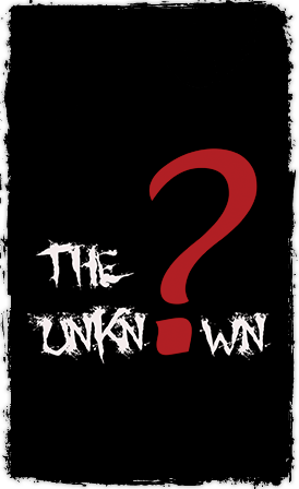 THE UNKNOWN